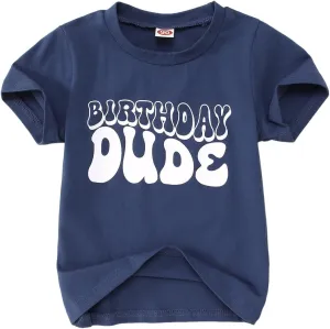 Birthday Dude Shirt Toddler Baby Boy Funny Letter Birthday T-Shirt Kids Summer Short Sleeve Party Gifts Tees Top